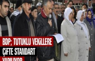 BDP; Tutuklu Vekillere Çifte Standart Yapılıyor