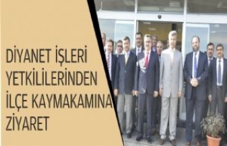 Diyanet İşleri Yetkililerinden İlçe Kaymakamına...