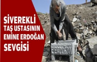 Siverekli Taş İşçisinin Emine Erdoğan Sevgisi...