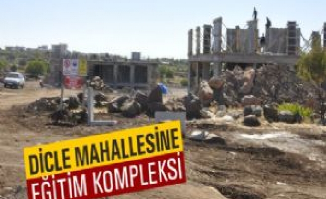 Siverek Dicle Mahallesine Eğitim Kompleksi 