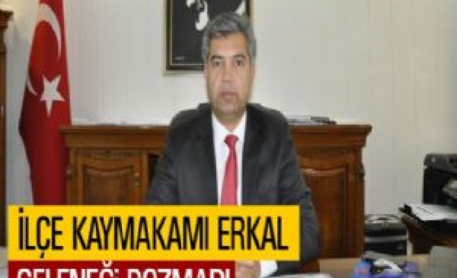 İlçe Kaymakamı Erkal Geleneği Bozmadı  