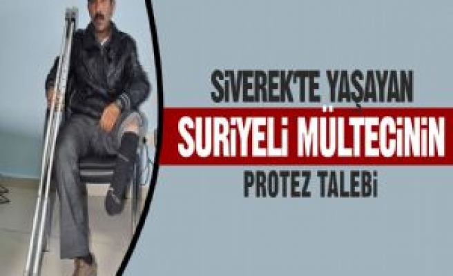 Siverek'te Yaşayan Suriyeli Mültecinin Protez Talebi 