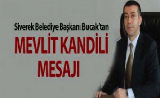  Siverek Belediye Başkanı Bucak'tan Mevlit Kandili Mesajı