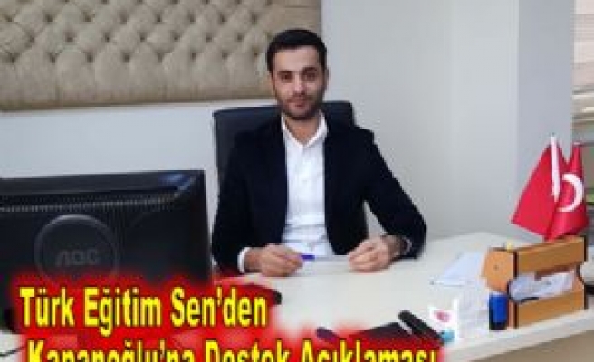 Türk Eğitim Sen'den Kapanoğlu'na Destek Açıklaması