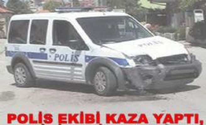 POLİS ARACI KAZA YAPTI, İKİ POLİS YARALI