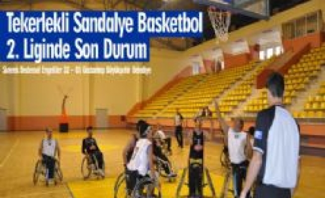 Tekerlekli Sandalye Basketbol 2. Liginde Son Durum