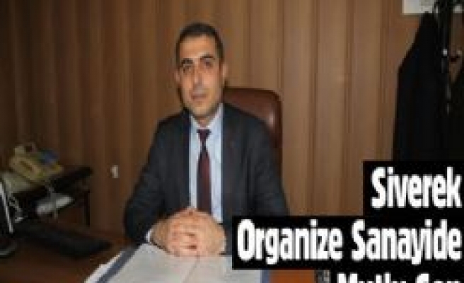 Siverek Organize Sanayide Mutlu Son 